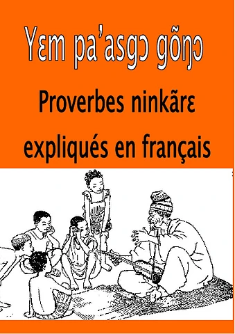 Proverbes ninkãre expliqués en français